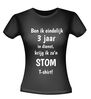 foto 2 Jubileumshirt drie Jaar In dienst en krijg Ik alleen een stom shirt humor voor elke jubilaris