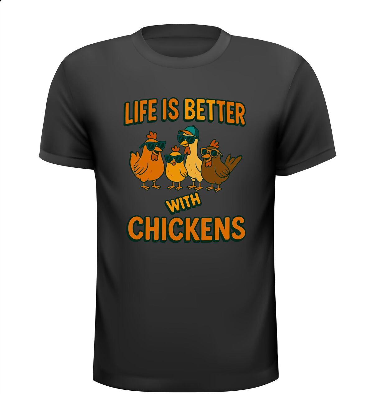 Shirtje Life is Better with Chickens
