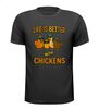 Shirtje Life is Better with Chickens