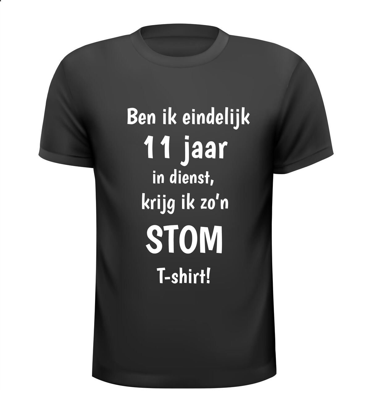 Ben ik eindelijk 11 jaar in dienst, krijg ik zo’n stom shirt het perfecte humor cadeau voor een dienstjubileum