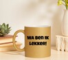 foto 3 Gouden glitter mok Wa ben ik lekker!