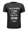 foto 1 Hilarisch Jubileumshirt  Na 7 Jaar In dienst Krijg Ik zo’n stom shirt perfect cadeau voor collega s met humor!