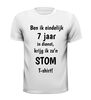 foto 13 Hilarisch Jubileumshirt  Na 7 Jaar In dienst Krijg Ik zo’n stom shirt perfect cadeau voor collega s met humor!
