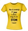 foto 16 Hilarisch Jubileumshirt  Na 7 Jaar In dienst Krijg Ik zo’n stom shirt perfect cadeau voor collega s met humor!