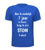 foto 5 Hilarisch Jubileumshirt  Na 7 Jaar In dienst Krijg Ik zo’n stom shirt perfect cadeau voor collega s met humor!