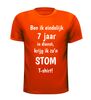 foto 9 Hilarisch Jubileumshirt  Na 7 Jaar In dienst Krijg Ik zo’n stom shirt perfect cadeau voor collega s met humor!