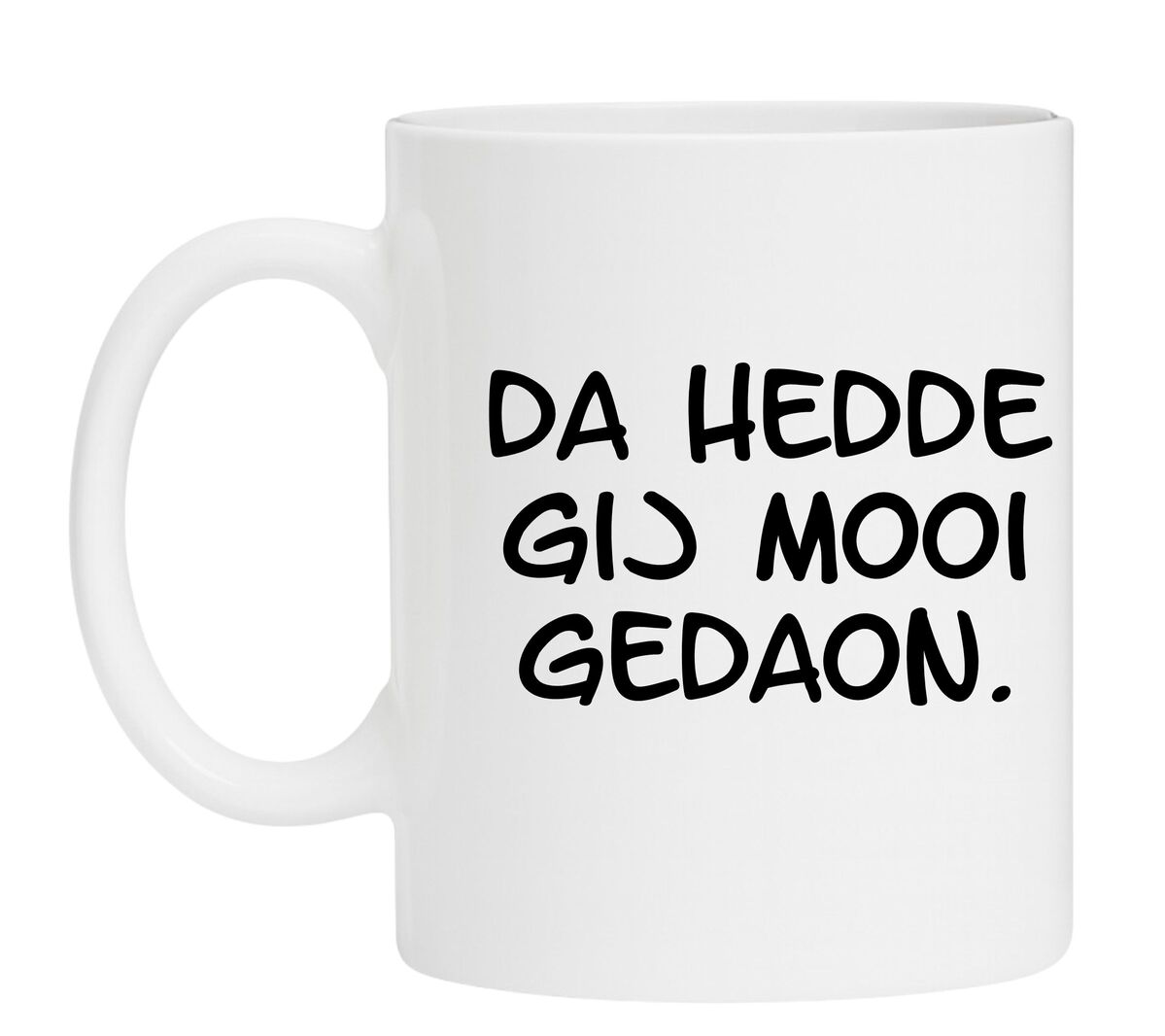 Mok Da hedde gij mooi gedaon!
