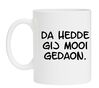 Mok Da hedde gij mooi gedaon!