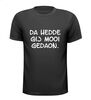 foto 1 Shirtje Da hedde  gij mooi  gedaon.