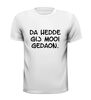 foto 13 Shirtje Da hedde  gij mooi  gedaon.