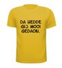 foto 15 Shirtje Da hedde  gij mooi  gedaon.