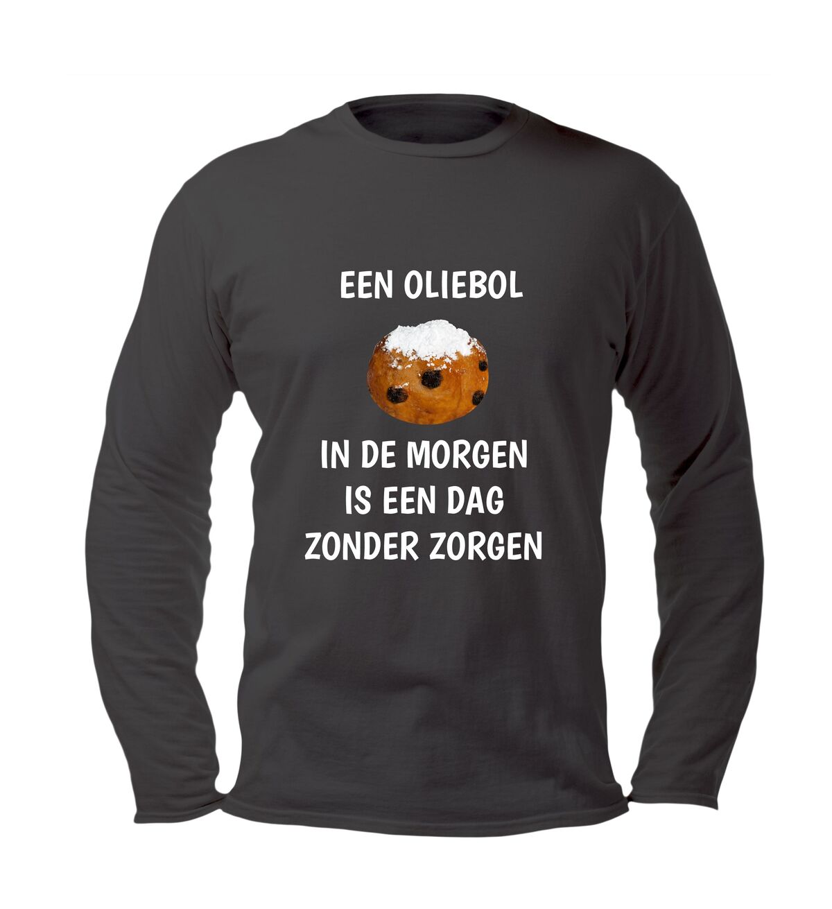 Unisex longsleeve met tekst een oliebol in de morgen is een dag zonder zorgen met Oliebol afbeelding