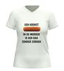 foto 12 Grappig v-Hals shirt met tekst een kroket in de morgen is een dag zonder zorgen