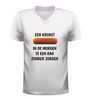 foto 6 Grappig v-Hals shirt met tekst een kroket in de morgen is een dag zonder zorgen