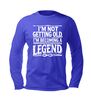 foto 2 Lange mouw Shirtje I'm not getting old, I'm becoming a legend!