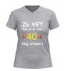 foto 11 V-hals shirt 40 jaar zo vet kun je er met 40 nog uitzien verjaardag