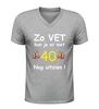 foto 5 V-hals shirt 40 jaar zo vet kun je er met 40 nog uitzien verjaardag