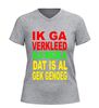 foto 11 V-hals shirt dames en heren ik ga verkleed als mezelf dat is al gek genoeg carnaval shirt rood geel groen bedrukt