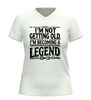 foto 12 V-hals Shirtje I'm not getting old, I'm becoming a legend!
