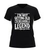 foto 7 V-hals Shirtje I'm not getting old, I'm becoming a legend!