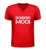 foto 4 V hals t-shirt donders mooi grappig tekst shirt origineel cadeau shirt