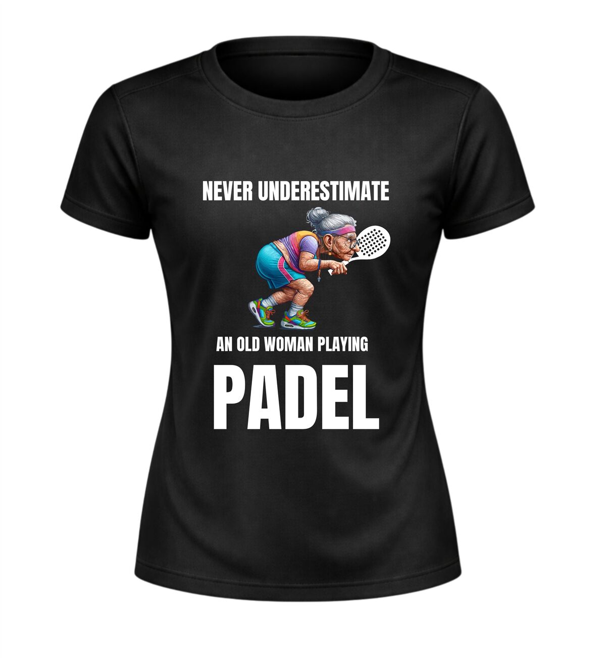 Dames padel sportshirt never underestimate an old woman playing padel