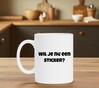 foto 2 Grappige koffiemok Wil je nu een sticker?