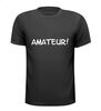 Grappig shirtje amateur!