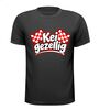 Shirts kei gezellig keigezellig Brabant!