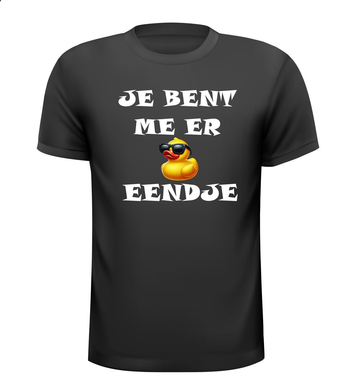 Je bent me er eendje t-shirt