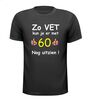 Fun T-shirt funny shirt Zo vet kun je er met 60 nog uitzien