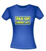 foto 6 Grappig shirt pas op zwenkt uit humor tekst t-shirt