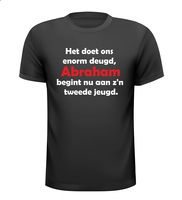 Het doet ons enorm deugd, Abraham begint nu aan zijn tweede jeugd T-shirt Het doet ons enorm deugd, Abraham begint nu aan zijn tweede jeugd T-shirt