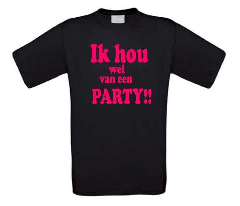 ik hou wel van een party feesie t-shirt