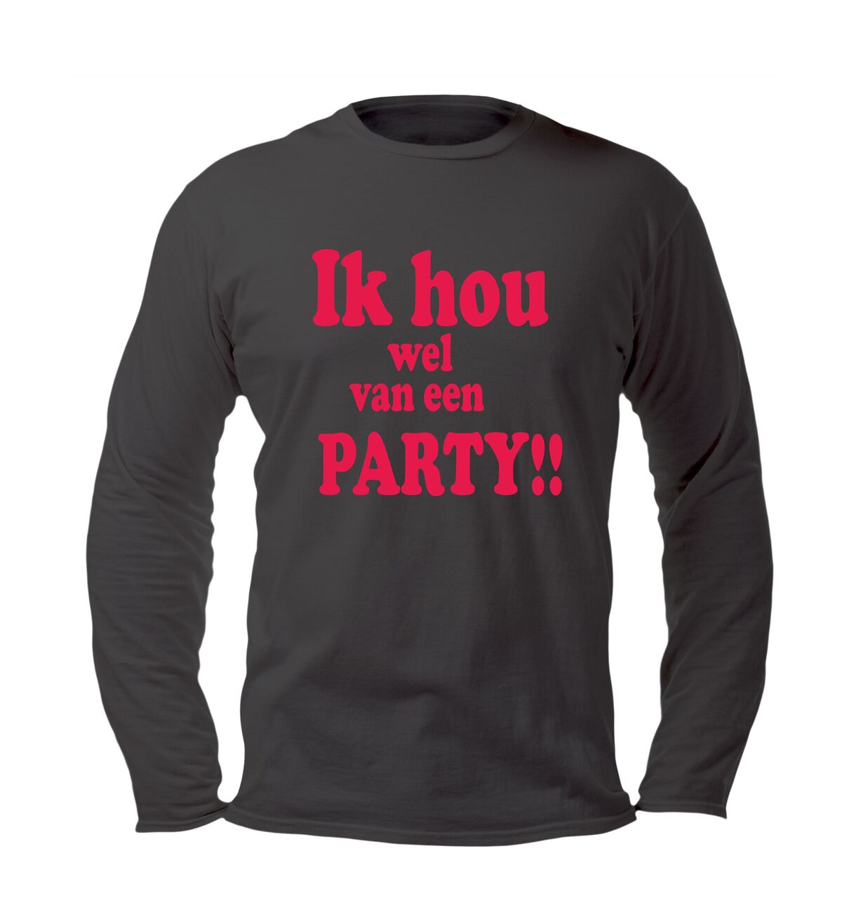 ik hou wel van een party longsleeve lange mouw