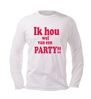 foto 4 ik hou wel van een party longsleeve lange mouw