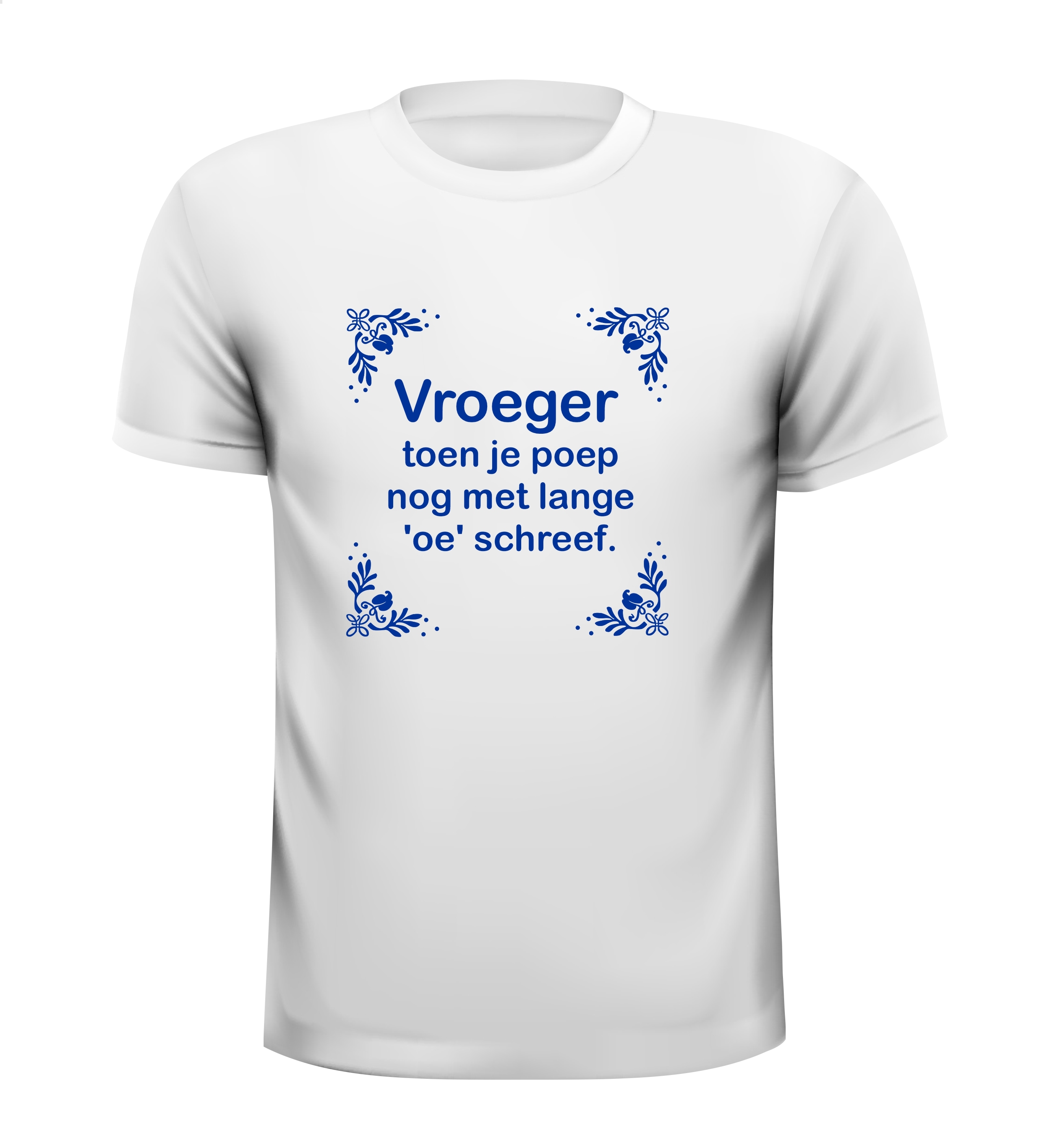 vroeger toen je poep nog met lange oe schreef T-shirt