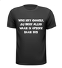Weg met Google,  jij bent alles  waar ik opzoek  naar ben T-shirt